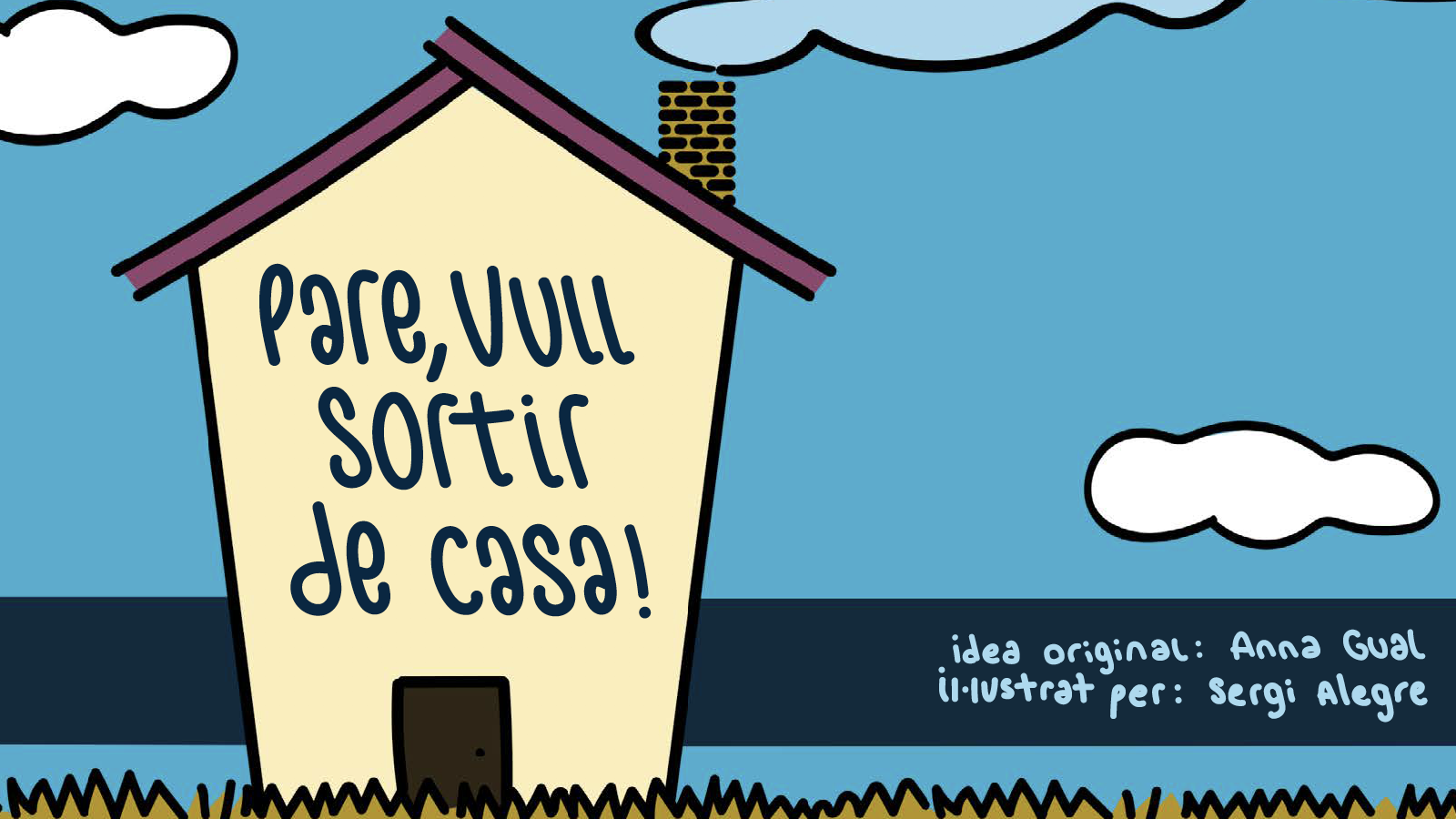 Conte, pare vull sortir de casa